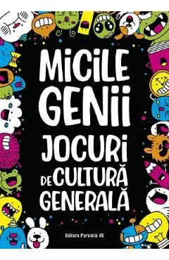 Micile genii. Jocuri de cultura generala de Gareth Moore