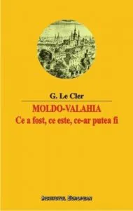 Moldo-Valahia. Ce a fost, ce este, ce-ar putea fi