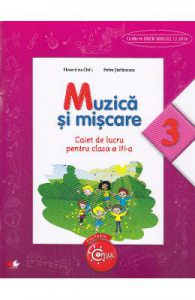 Muzica si miscare cls 3 caiet