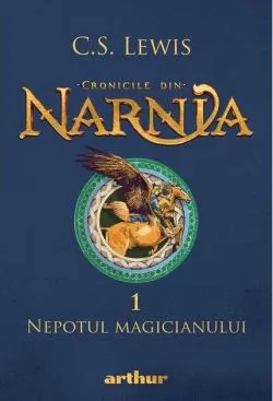 Nepotul magicianului. Cronicile din Narnia (Vol. 1) de Clive Staples Lewis