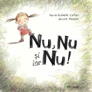 Nu, nu și iar nu de Annick Masson