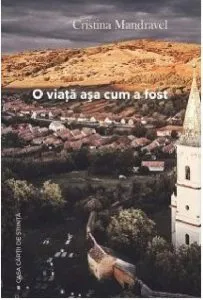 O viata asa cum a fost de Cristina Mandravel