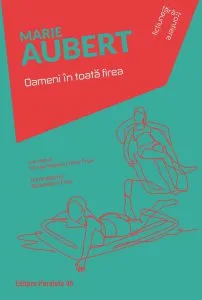 Oameni in toata firea de Marie Aubert