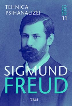 Opere esentiale. Vol.11: Tehnica psihanalizei