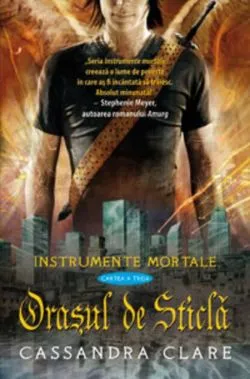 Orașul de Sticlă (Vol. 3) de Cassandra Clare
