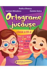 Ortograme jucause - Clasa 3 de Daniela Stoica
