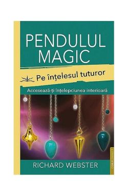 Pendulul magic pe înţelesul tuturor