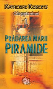 Pradarea marii piramide, Cele sapte minuni, Vol. 1