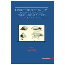 Prehistoric settlements. Social, economic and cultural aspects de Florin Gogaltan