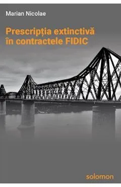 Prescriptia extinctiva in contractele FIDIC de Marian Nicolae