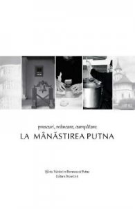 Prescuri, mancare, cumpatare la Manastirea Putna
