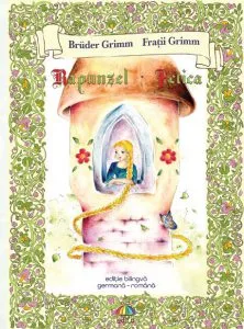 Rapunzel - Fetica - bilingva germana-romana de Fratii Grimm