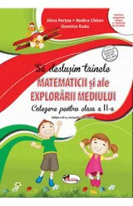 Sa deslusim tainele matematicii si ale explorarii mediului - Clasa 2 de Alina Pertea