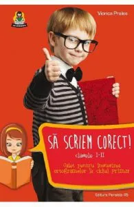 Sa scriem corect! de Clasele 1-2
