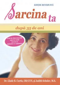 Sarcina ta - dupa 35 ani de Glade B. Curtis