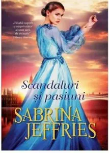 Scandaluri si pasiuni de Sabrina Jeffries