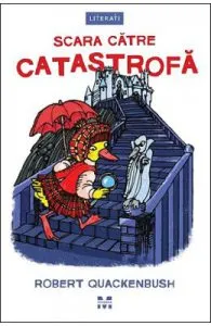 Scara catre catastrofa de Robert Quackenbush
