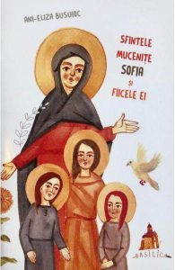 Sfintele Mucenite Sofia si fiicele ei