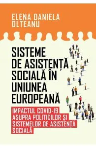 Sisteme de asistenta sociala in Uniunea Europeana de Elena Daniela Olteanu