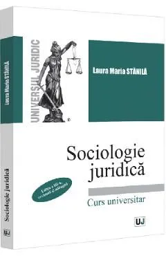 Sociologie juridica Ed.3 de Laura Maria Stanila