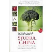 Studiul China. Cel mai complet studiu despre nutritie realizat vreodata, cu implicatii extraordinare asupra dietei, pierderii in greutate si sanatatii pe termen lung de T. Colin Campbell