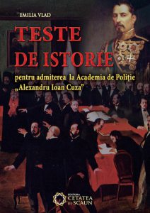 Teste de istorie pentru admiterea la Academia de Politie Alexandru Ioan Cuza