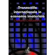 Tranzactii internationale in economia imateriala de Cristiana Cristureanu