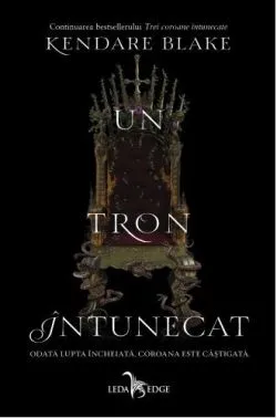 Un tron intunecat. Seria Trei coroane intunecate. Vol.2 de Kendare Blake