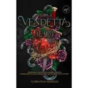 Vendetta Volumul 2, Al meu de Florentina Pandelea