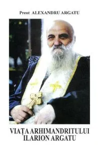 Viata arhimandritului Ilarion Argatu de Alexandru Argatu