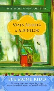 Viata secreta a albinelor de Sue Monk Kidd