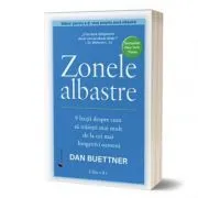 Zonele Albastre. Editia 2 de Dan Buettner