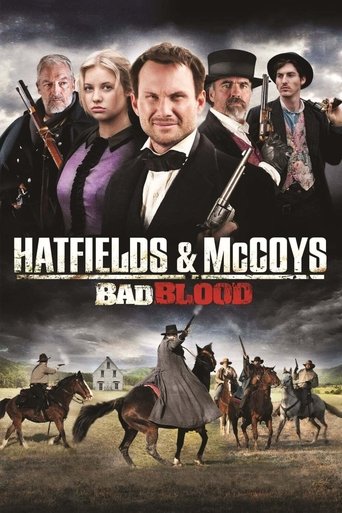 Movie: Hatfields and McCoys:  Bad Blood