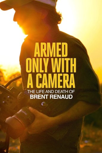 Movie: Armed Only with a Camera: The Life and Death of Brent Renaud