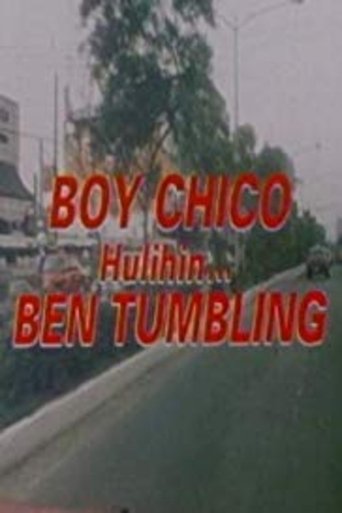 Movie: Boy Chico: Hulihin si Ben Tumbling