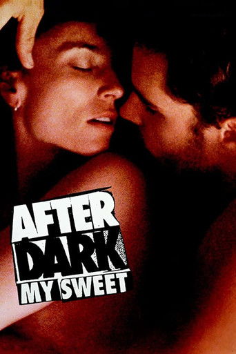 Movie: After Dark, My Sweet