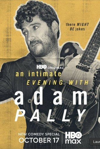 Movie: An Intimate Evening with Adam Pally