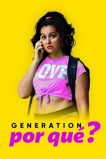 Movie: Generation Por Qu&eacute;?