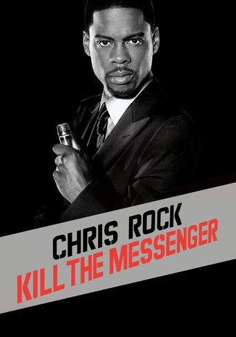 Movie: Chris Rock: Kill the Messenger