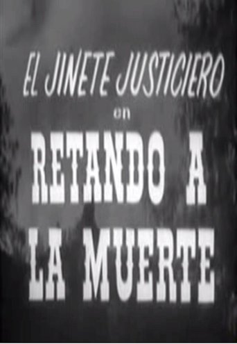 Movie: El jinete justiciero en retando a la muerte