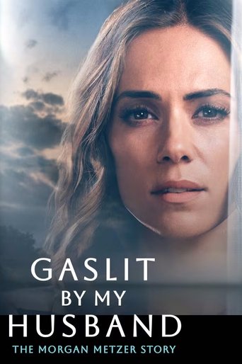 Movie: Gaslit by My Husband: The Morgan Metzer Story