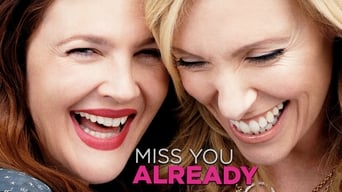 Movie poster: Miss You Already - 2015