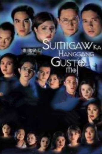 Movie: Sumigaw Ka Hanggang Gusto Mo