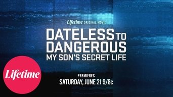 Movie poster: Dateless to Dangerous: My Son