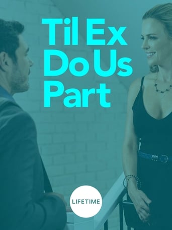 Movie: Til Ex Do Us Part