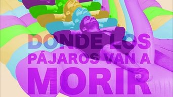 Movie poster: Donde los pájaros van a morir - 2022