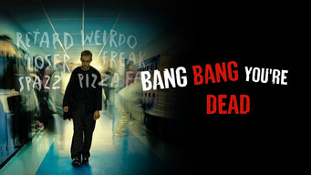 Bang, Bang, You're Dead