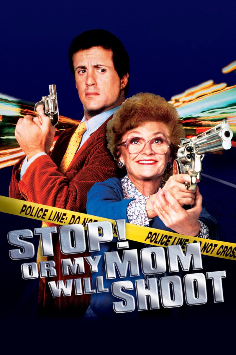 Stop or My Mother Will Shoot